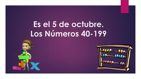Es el 5 de octubre. Los Números