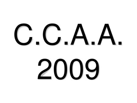 C.C.A.A. 2009 1.