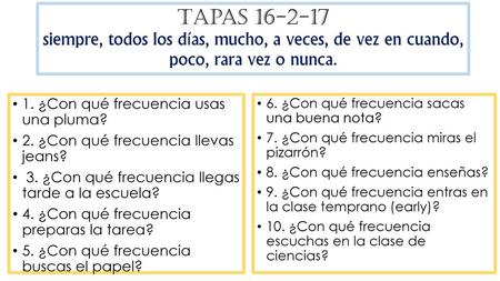 1. ¿Con qué frecuencia usas  una pluma?