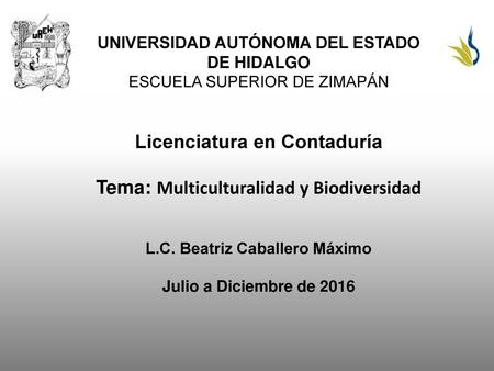Licenciatura en Contaduría Tema: Multiculturalidad y Biodiversidad