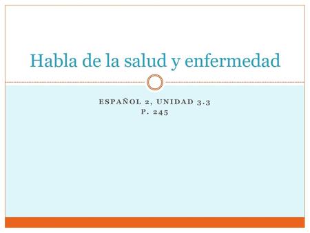 Habla de la salud y enfermedad