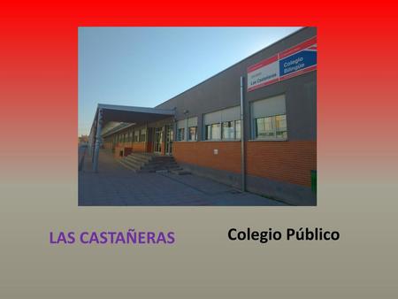 LAS CASTAÑERAS Colegio Público.