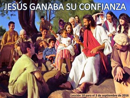 Lección 10 para el 3 de septiembre de 2016