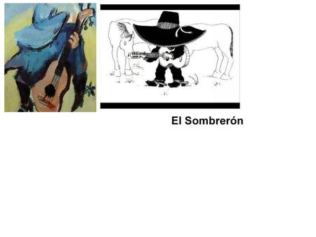 El Sombrerón.