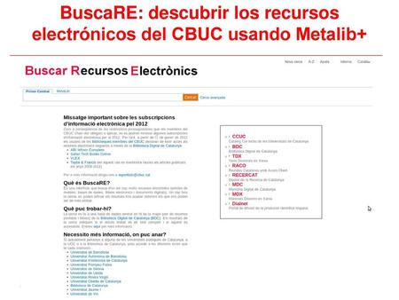 BuscaRE: descubrir los recursos electrónicos del CBUC usando Metalib+