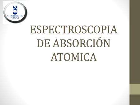 ESPECTROSCOPIA DE ABSORCIÓN ATOMICA