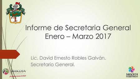 Informe de Secretaria General Enero – Marzo 2017