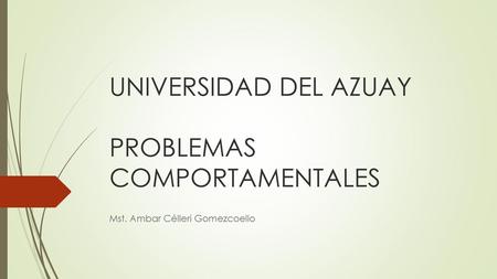 UNIVERSIDAD DEL AZUAY PROBLEMAS COMPORTAMENTALES