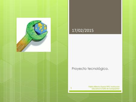 17/02/2015 Proyecto tecnológico.