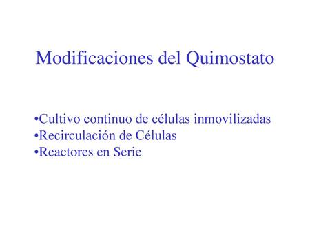 Modificaciones del Quimostato
