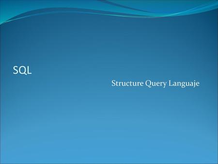 Structure Query Languaje