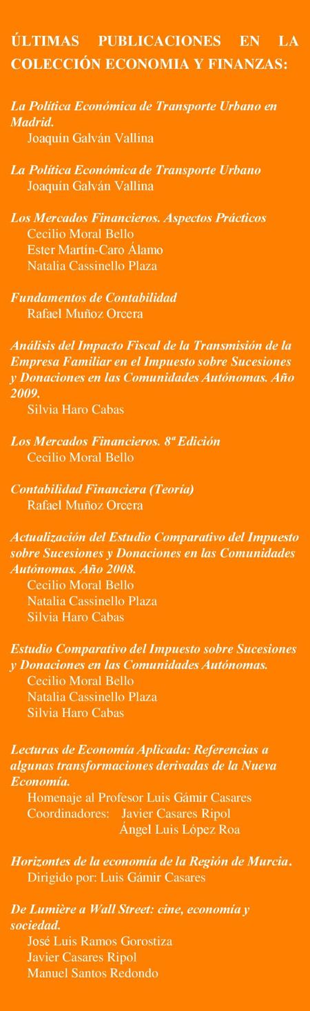 ÚLTIMAS PUBLICACIONES EN LA COLECCIÓN ECONOMIA Y FINANZAS: