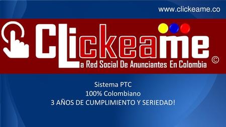 Sistema PTC 100% Colombiano 3 AÑOS DE CUMPLIMIENTO Y SERIEDAD!