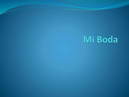 Mi Boda.