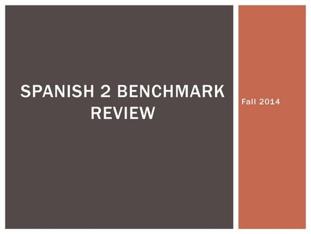 Spanish 2 benchmark review