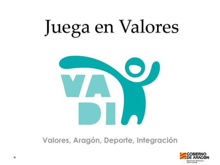 Valores, Aragón, Deporte, Integración