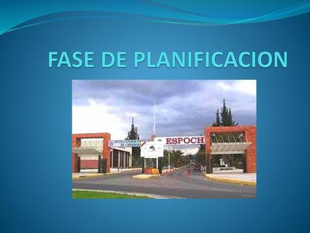 FASE DE PLANIFICACION.