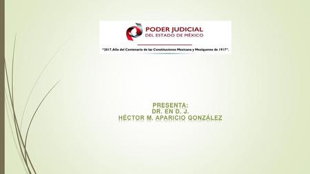 Presenta: DR. EN D. J. Héctor M. Aparicio González