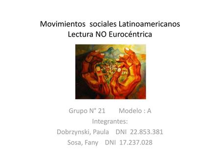 Movimientos sociales Latinoamericanos Lectura NO Eurocéntrica