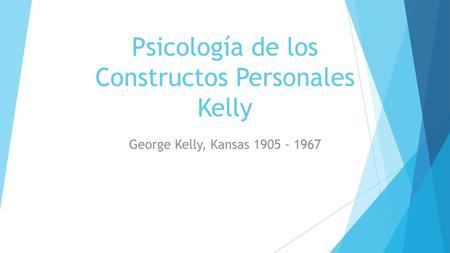 Psicología de los Constructos Personales Kelly