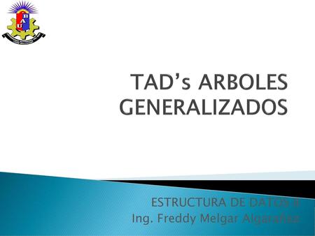 TAD’s ARBOLES GENERALIZADOS