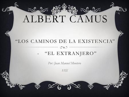 Albert Camus “los caminos de la existencia” - “El extranjero”