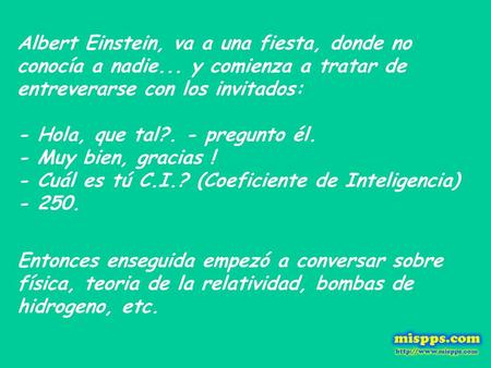 Albert Einstein, va a una fiesta, donde no conocía a nadie