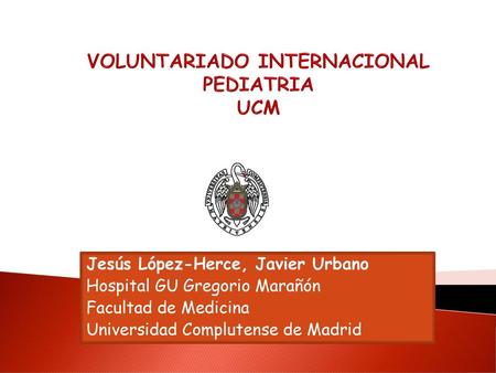 VOLUNTARIADO INTERNACIONAL PEDIATRIA UCM