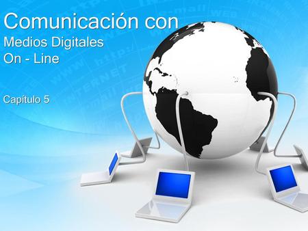 Comunicación con Medios Digitales On - Line