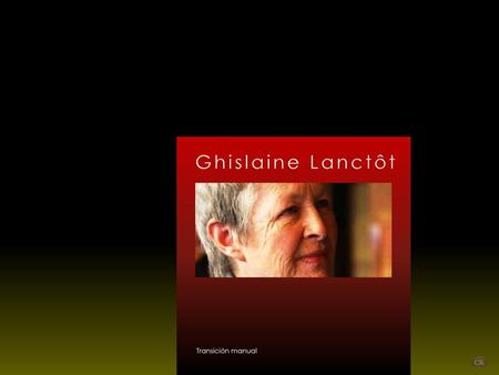 Ghislaine Lanctôt Transición manual.