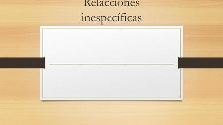 Relacciones inespecíficas