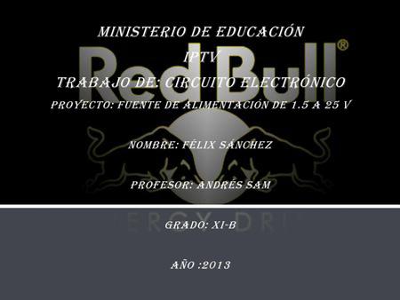 Ministerio de Educación IPTV Trabajo de: Circuito Electrónico