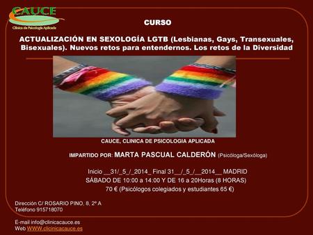   CURSO ACTUALIZACIÓN EN SEXOLOGÍA LGTB (Lesbianas, Gays, Transexuales, Bisexuales). Nuevos retos para entendernos. Los retos de la Diversidad.