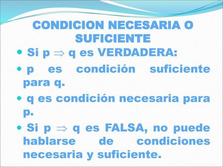 CONDICION NECESARIA O SUFICIENTE