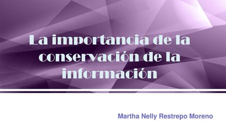 La importancia de la conservación de la información