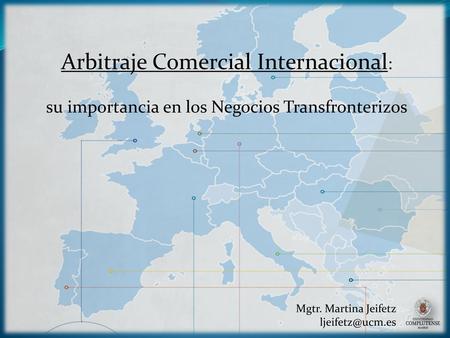 Arbitraje Comercial Internacional:
