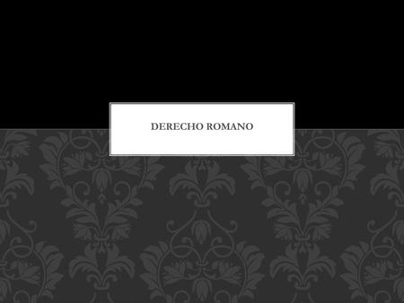 DERECHO ROMANO.