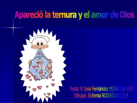 Apareció la ternura y el amor de Dios