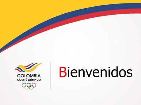 Bienvenidos.