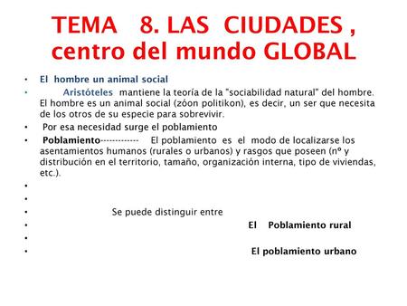 TEMA 8. LAS CIUDADES , centro del mundo GLOBAL