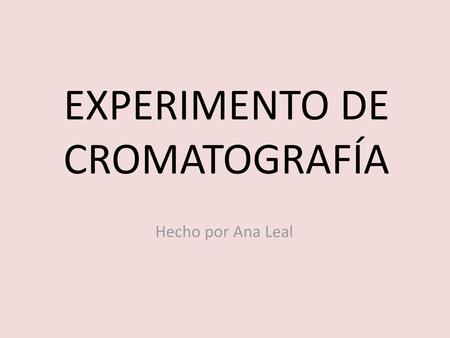 EXPERIMENTO DE CROMATOGRAFÍA