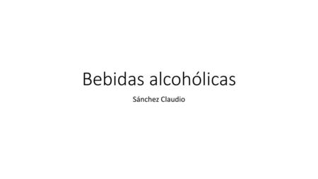 Bebidas alcohólicas Sánchez Claudio.