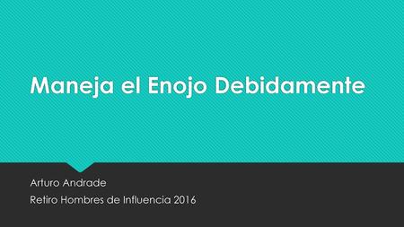 Maneja el Enojo Debidamente