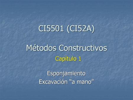 CI5501 (CI52A) Métodos Constructivos