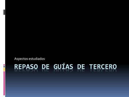 Repaso de guías de tercero