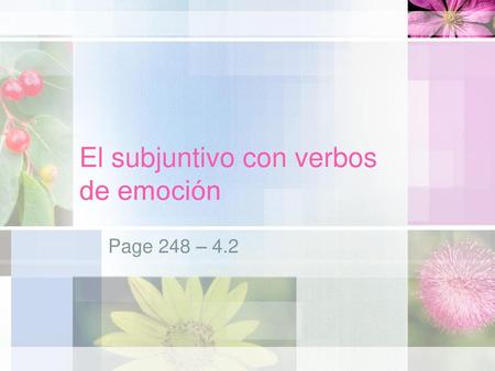 El subjuntivo con verbos de emoción