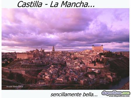 Castilla - La Mancha... Ricardo Martín García sencillamente bella...