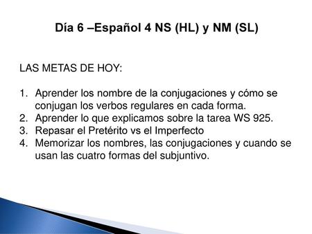 Día 6 –Español 4 NS (HL) y NM (SL)