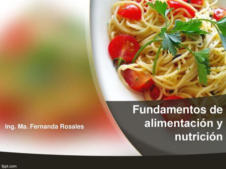 Fundamentos de alimentación y nutrición