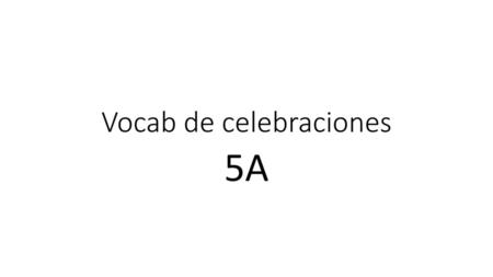 Vocab de celebraciones